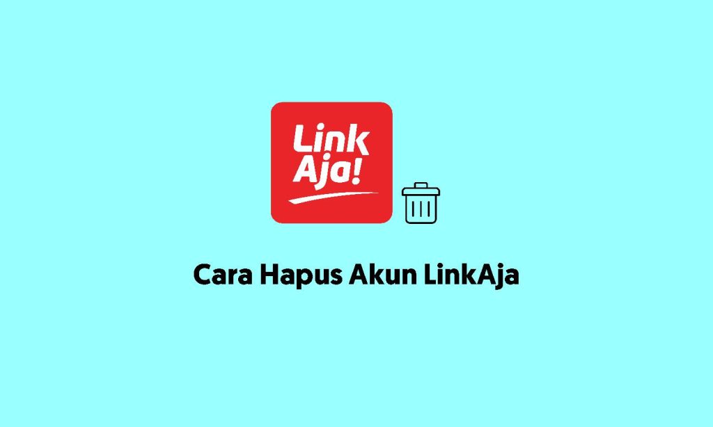 cara hapus akun linkaja