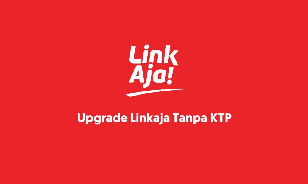 upgrade linkaja tanpa ktp